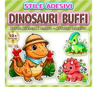 DINOSAURI BUFFI: LIBRO DA COLORARE SEMPLICE E FACILE: Oltre 50 Disegni in Stile Adesivo con Linee Spesse per Bambini, Adulti e Anziani. Ideale per il ... per piccoli esploratori preistorici.