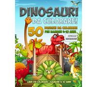 Dinosauri da colorare! 50 disegni da colorare per bambini 4-10 anni, solo fronte con retro nero.: Libri da colorare bambini 4-10 anni.