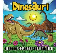 DINOSAURI DA COLORARE PER BAMBINI: Ragazze e ragazzi - Libro di attività sui dinosauri da 5 a 10 anni Storia di dinosauri volanti giganti da colorare: T-Rex Triceratops Velociraptor Carnotaurus