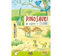 Dinosauri da scoprire e colorare