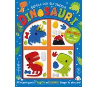 Dinosauri. Decora con gli sticker. Ediz. a colori. Con adesivi in gel