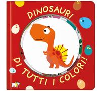 Dinosauri di tutti i colori! Ediz. a colori