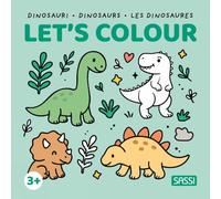 Dinosauri-Dinosaurs-Les dinosaures. Let's colour. Ediz. illustrata
