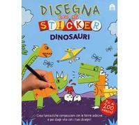 Dinosauri. Disegna con gli sticker. Ediz. illustrata