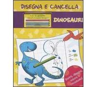 Dinosauri. Disegna e cancella. Ediz. illustrata. Con gadget