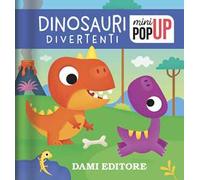 Dinosauri divertenti. Mini pop-up. Ediz. a colori