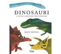 Dinosauri e altre creature preistoriche