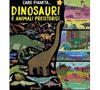 Libri Dinosauri E Animali Preistorici. Ediz. Illustrata