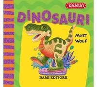 Dinosauri. Ediz. a colori