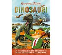 Dinosauri. Ediz. a colori - Stilton Geronimo