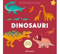 Dinosauri. GiocaEsplora. Ediz. illustrata