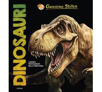 Dinosauri [Hardcover] [Sep 03, 2024] Stilton, Geronimo; Faini, Edvige and Ronchi