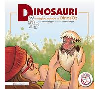 Dinosauri. Il magico mondo di DinosOz. Con contenuti multimediali