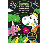 Dinosauri. Il mio libro morbidoso da colorare. Ediz. a spirale