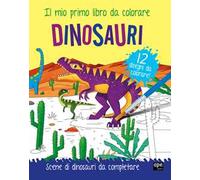 Dinosauri. Il mio primo libro da colorare. Ediz. a colori. Con acquerello. Con pennello