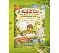 Dinosauri: Il Mio Primo Libro di Attività per Bambini | Colora, Ricalca e Disegna: Colora, Ricalca e Disegna Dinosauri | Oltre 20 Dinosauri da ... Creative | Libro per Bambini 5-8 Anni