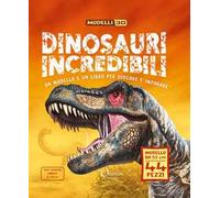 Dinosauri incredibili. Modelli 3D. Libri per imparare. Ediz. a colori. Con modello da 53 cm