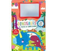Dinosauri. La festa di compleanno. Lavagnette magiche. Ediz. a colori. Con penna magnetica