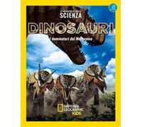 Dinosauri. Le meraviglie della scienza