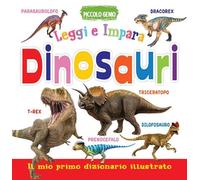 Dinosauri. Leggi e impara. Il mio primo dizionario. Libro sagomato in EVA. Ediz. a colori