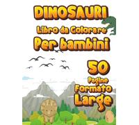 Dinosauri: Libro da colorare per bambini con 50 pagine