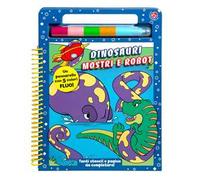 Dinosauri mostri e robot. Ediz. a colori. Con pennarello