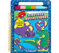Dinosauri mostri e robot. Ediz. a colori. Con pennarello