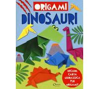 Dinosauri. Origami. Ediz. a colori. Con gadget