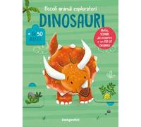 Libri Dinosauri. Piccoli Grandi Esploratori. Ediz. A Colori