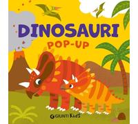 Dinosauri pop-up. Ediz. a colori