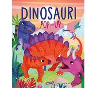 Dinosauri pop-up. Ediz. a colori