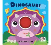 Dinosauri. Popi popi. Ediz. a colori