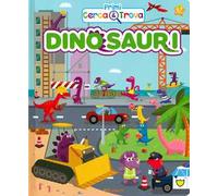Dinosauri. Primi cerca & trova. Ediz. a colori