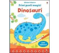 Dinosauri. Primi punti magici. Con adesivi. Ediz. illustrata
