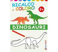 Dinosauri. Ricalco e coloro. Ediz. illustrata