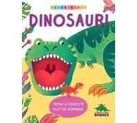 Dinosauri. Scopri di più. Ediz. a colori
