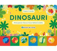 Dinosauri. Scopro il mondo. Ediz. a colori