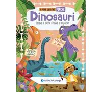 Dinosauri. Solleva le alette e trova le risposte! I primi libri del perché. Ediz. a colori
