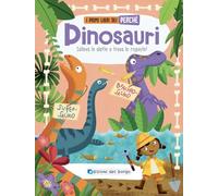 Dinosauri. Solleva le alette e trova le risposte! I primi libri del perché. Ediz. a colori