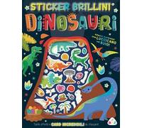 Dinosauri. Stickers brillini. Ediz. a colori. Con adesivi
