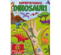 Dinosauri. Super tatuaggi