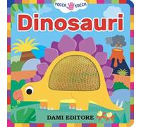 Dinosauri. Tocca tocca. Ediz. a colori