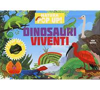 Dinosauri viventi. Natura pop-up! Ediz. a colori