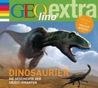 Dinosaurier - Die Geschichte der Urzeit-Giganten: GEOlino extra Hör-Bibliothek: 20