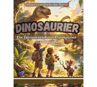 Dinosaurier entdecken für Kinder: Shorty entdeckt die Natur - Band 5