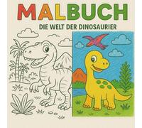 Dinosaurier Malbuch - 100 Seiten Ausmalspaß für Kinder ab 3 Jahren: Großes Dino-Malbuch mit vielen Motiven - Fördert Kreativität & Motorik