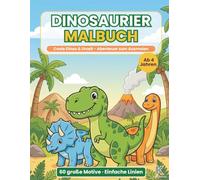 Dinosaurier Malbuch: 60 große Motive · Einfache Linien Coole Dinos & Urzeit Abenteuer zum Ausmalen. Ab 4 Jahren.