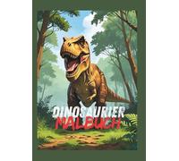 Dinosaurier Malbuch: Dinosaurier Malbuch für Kinder - 40 einzigartige Ausmalvorlagen!