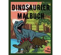 Dinosaurier Malbuch - für Jungs und Mädchen ab 4 Jahren