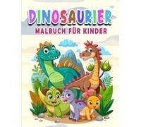Dinosaurier Malbuch für Kinder: 50 spannende Dinosaurier-Motive zum Ausmalen - Fördert Kreativität, Konzentration und Feinmotorik bei Kindern von 4 bis 8 Jahren